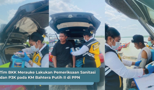 Tim BKK Merauke Lakukan Pemeriksaan Sanitasi dan P3K pada KM Bahtera Putih II di Pelabuhan Perikanan Nusantara